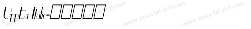 UppEa Italic字体转换